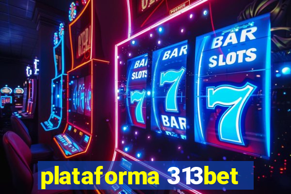 plataforma 313bet